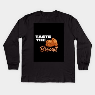 Taste the biscuit Kids Long Sleeve T-Shirt